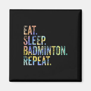 Eat Sleep Badminton Repat Funny Badminton Magneet