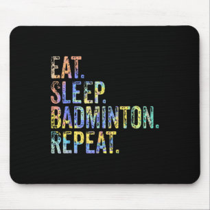 Eat Sleep Badminton Repat Funny Badminton Muismat