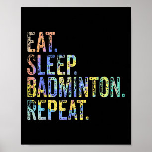 Eat Sleep Badminton Repat Funny Badminton Poster