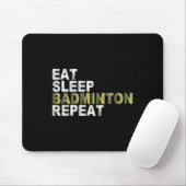 Eat Sleep Badminton Repeat  Muismat (Met muis)