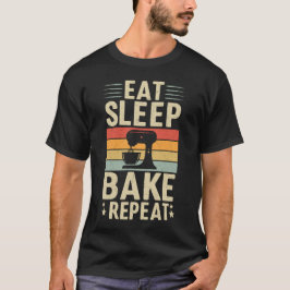 Eat Sleep Bake Herhalen T-shirt