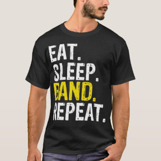 Eat Sleep Band Muziekinstrumenten herhalen Gift T-shirt