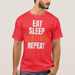 Eat Sleep Basketball Herhaal Basketball Player Bas T-shirt