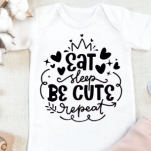 Eat Sleep be Cute Herhalen