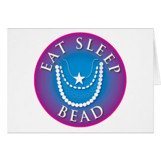 Eat Sleep Bead