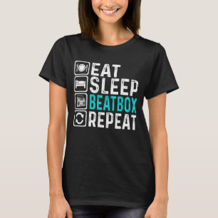 Eat Sleep Beatbox Herhaal Beatboxing Beatboxer T-shirt