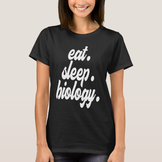 Eat Sleep Biology T-shirt (Voorkant)