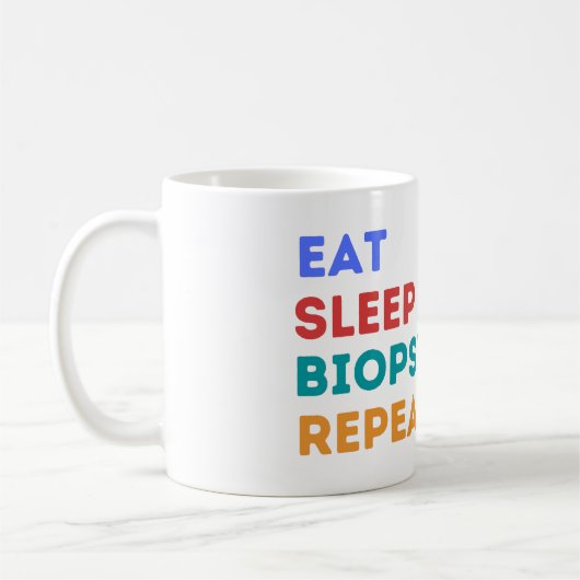 EAT SLEEP BIOPSY REPEAT - BIOPSY COFFEE MOK (Links)