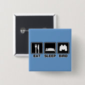 Eat Sleep Bird (bins) Vierkante Button 5,1 Cm (Voorkant /achterkant)