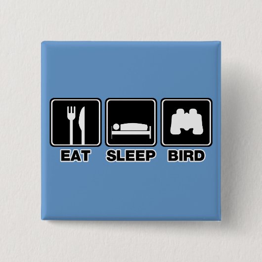 Eat Sleep Bird (bins) Vierkante Button 5,1 Cm (Voorkant)