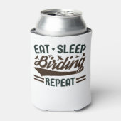 Eat Sleep Birding Herhalen Vogel Vogelvogels Vogel Blikjeskoeler (Blikje Voorkant)