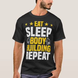 Eat Sleep Bodybuilding Weightlift Workout T-shirt