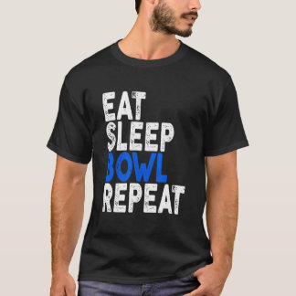 Eat Sleep Bowl Herhaal Bowling-T-shirt T-shirt