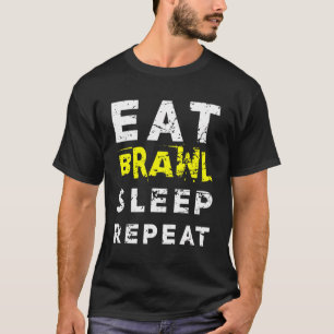 Eat Sleep Brawl Herhaal voor de beste Star Brawler T-shirt