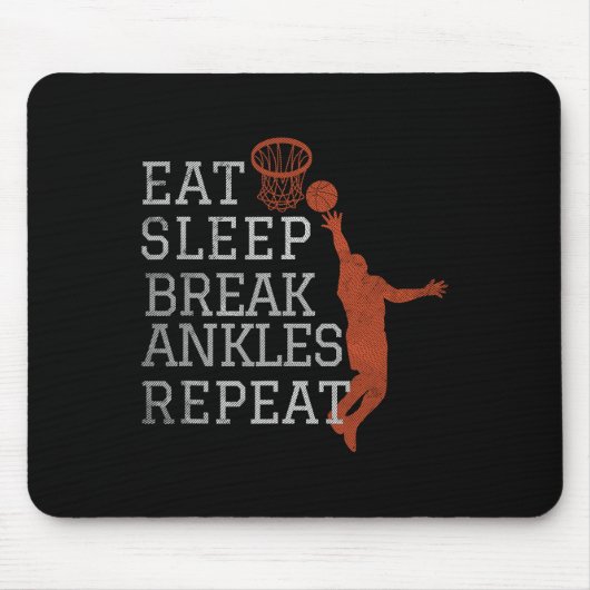 Eat Sleep Break Ankles Herhaal Basketball Fun Muismat (Voorkant)