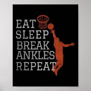 Eat Sleep Break Ankles Herhaal door sketchbull ple Poster