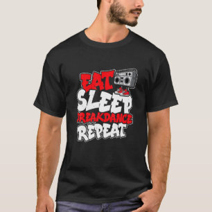 Eat Sleep Breakdans Herhaal Bboy Breakdansen T-shirt