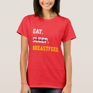 Eat Sleep Breastfeed T-shirt