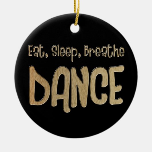 Eat Sleep Breathe Dance-kerstversiering Keramisch Ornament (Voorkant)