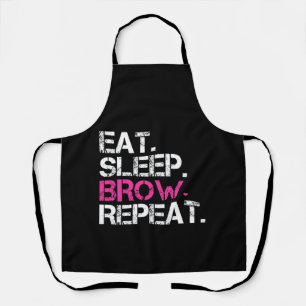 Eat Sleep Brows Repeat Brow Artist Brow Schort
