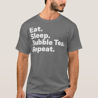 Eat Sleep Bubble Tea Herhalen T-shirt