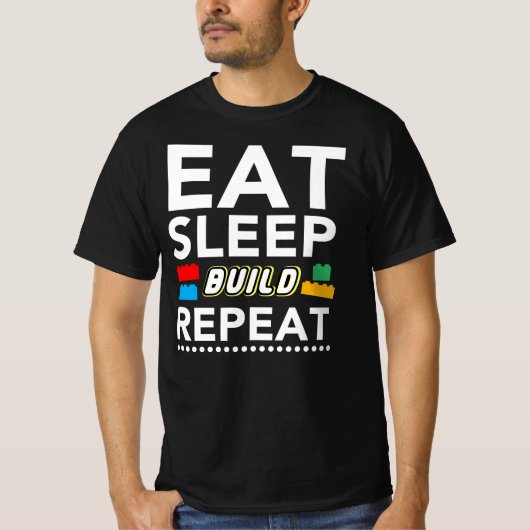 Eat Sleep Build Repeat - Builder Blocks Bricks T-shirt (Voorkant)