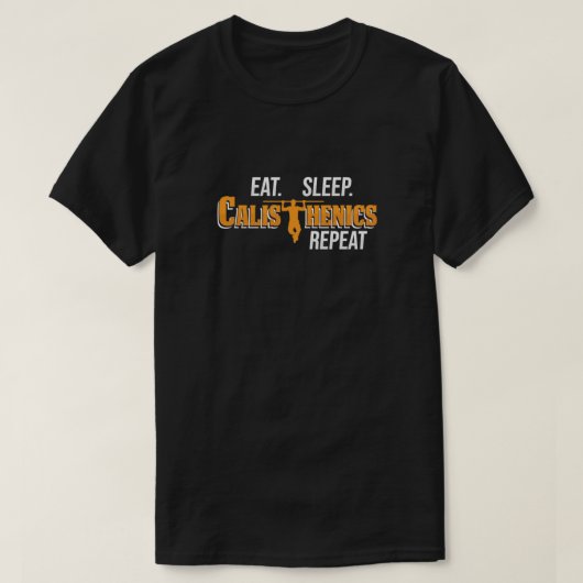 Eat Sleep Calisthenics herhaalde pullup training T-shirt (Design voorkant)