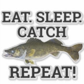 Eat Sleep Catch Walleye Funny Fishing Angler Sticker (Voorkant)