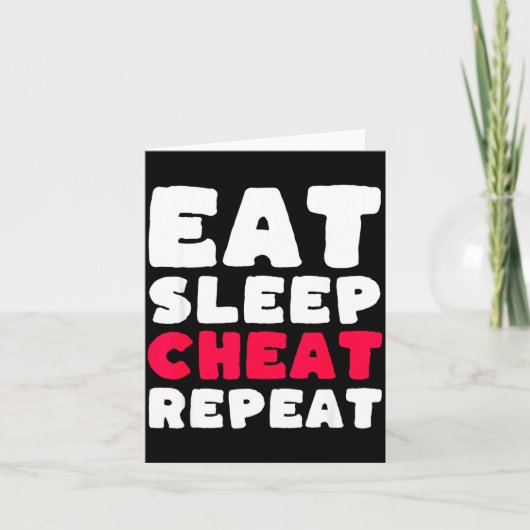 Eat Sleep Cheat Repeat Funny Cheating Cheater Kaart (Voorkant)
