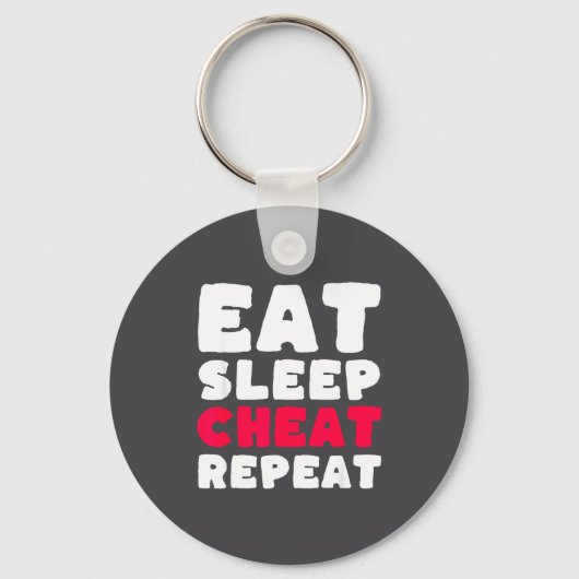 Eat Sleep Cheat Repeat Funny Cheating Cheater Sleutelhanger (Voorkant)