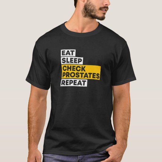 Eat Sleep Check Prostatu Herhaal Uroloog Doctor T-shirt (Voorkant)