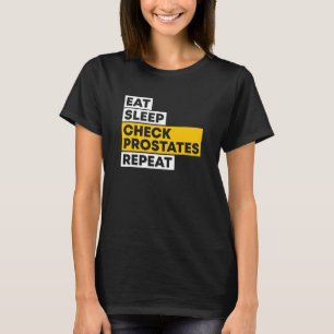 Eat Sleep Check Prostatu Herhaal Uroloog Doctor T-shirt