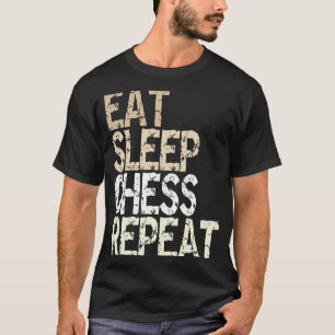 Eat Sleep Chess Repo Chess Player Chess Board ch T-shirt