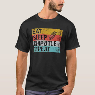 Eat Sleep Chipotle Herhaal Funny Chipotle T-shirt