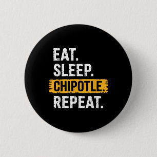 Eat Sleep Chipotle Herhaal Grappig Chipotle L Ronde Button 5,7 Cm