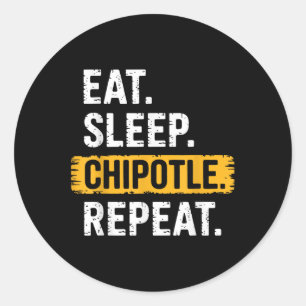 Eat Sleep Chipotle Herhaal  Grappig Chipotle L Ronde Sticker