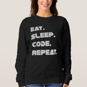 Eat Sleep Code herhaal live van een programmeercod Trui