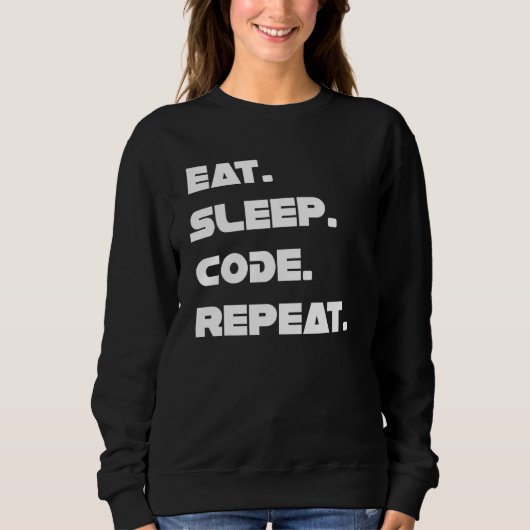 Eat Sleep Code herhaal live van een programmeercod Trui (Voorkant)