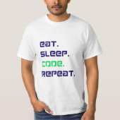"Eat Sleep Code Repeat - Funny Programmer T-Shirt (Devant)