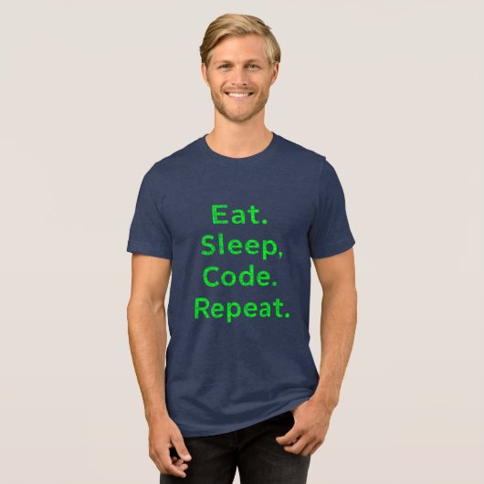 "Eat Sleep Code Repeat T-Shirt - Funny Programmer  (Voorkant volledig)