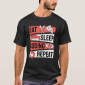 Eat Sleep Coding Herhalen Programmer Programmer T-shirt (Voorkant)