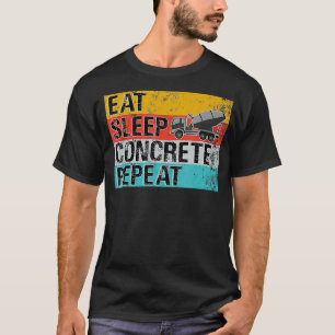 Eat Sleep Concrete Herhaal Funny Concrete Truck Dr T-shirt