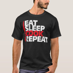 Eat Sleep Cook Herhaling kerstcadeau 8th bir T-shirt