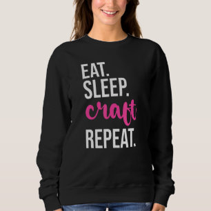 Eat Sleep Craft Repeat Crafting Trui