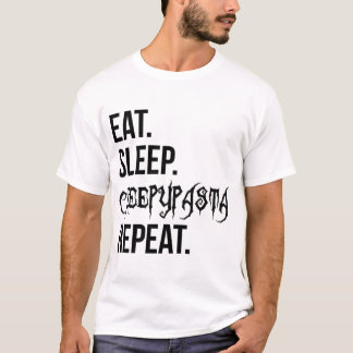 Eat Sleep Creepypasta Herhalen T-shirt