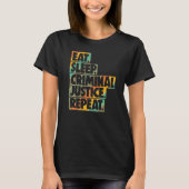Eat Sleep Criminal Justice Repeat Women Court Lega T-shirt (Voorkant)