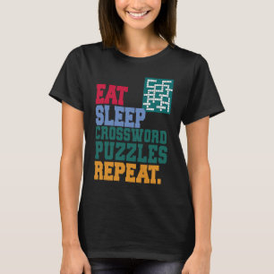 Eat Sleep Crossword Puzzles Herhaal Crossword Puzz T-shirt