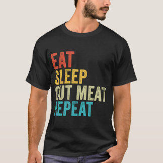 Eat Sleep Cut Meat Repat Butcher  Chef Co T-shirt
