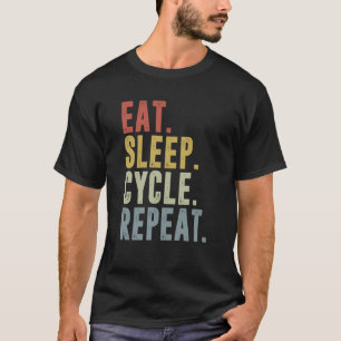 Eat Sleep Cycle Herhaal cycli T-shirt