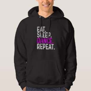 Eat Sleep Dance Herhaal Dancer Hoodie